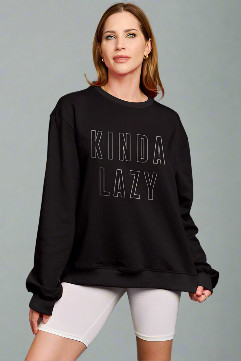 KINDA LAZY Round Neck Sweatshirt